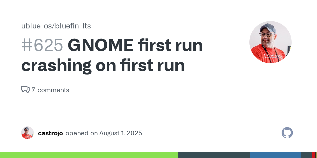 GNOME first run crashing on first run · Issue #625 · ublue-os/blu...