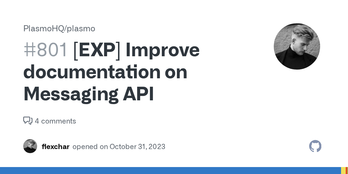 [EXP] Improve documentation on Messaging API · Issue #801 · PlasmoH...