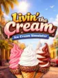 Livin' the Cream: Ice Cream Simulator cover art