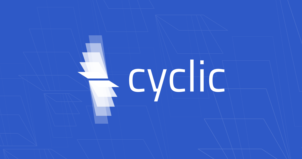 Cyclic.sh - Fullstack Javascript Apps - Deploy and Host in Seconds