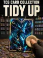 TCG Card Collection: Tidy Up cover art