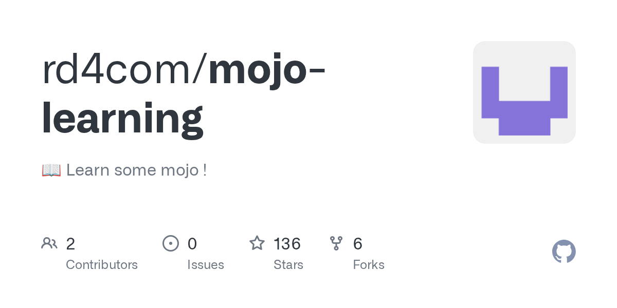 GitHub - rd4com/mojo-learning: 📖 Learn some mojo !