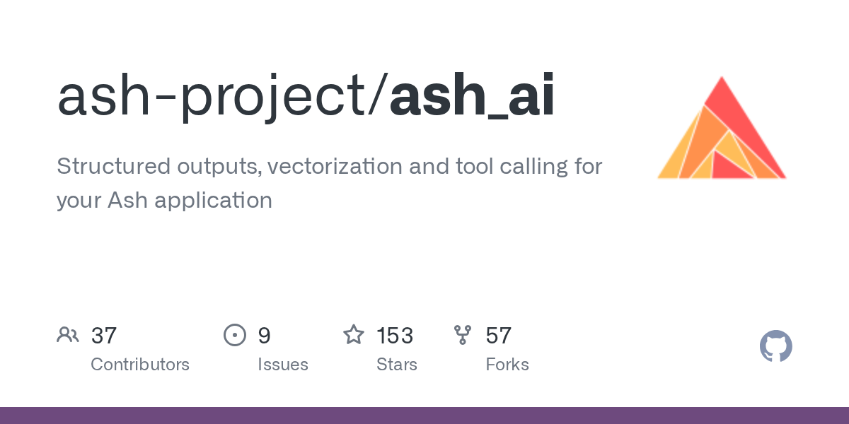 GitHub - ash-project/ash_ai: Structured outputs, vectorization and ...