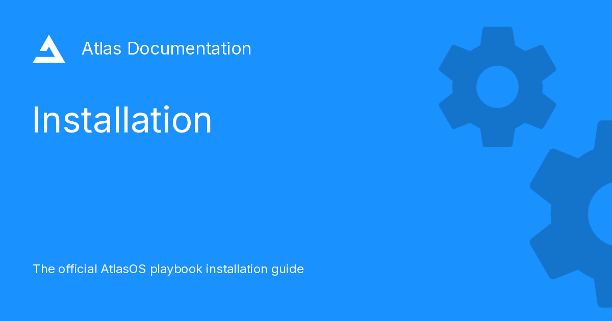 Installation - Atlas Documentation