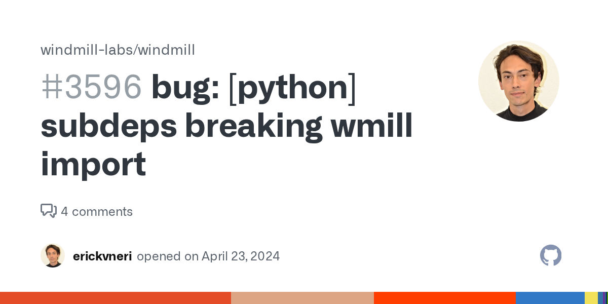 bug: [python] subdeps breaking wmill import · Issue #3596 · windmil...