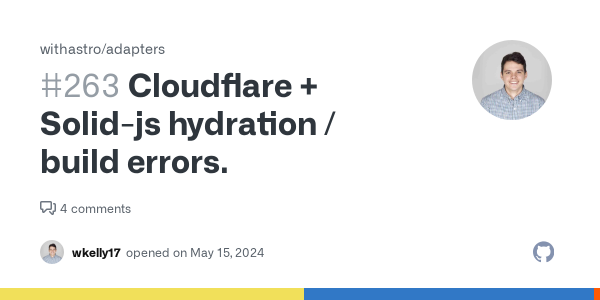 Cloudflare + Solid-js  hydration / build errors.  · Issue #263 · wi...