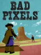 BAD PIXELS cover art