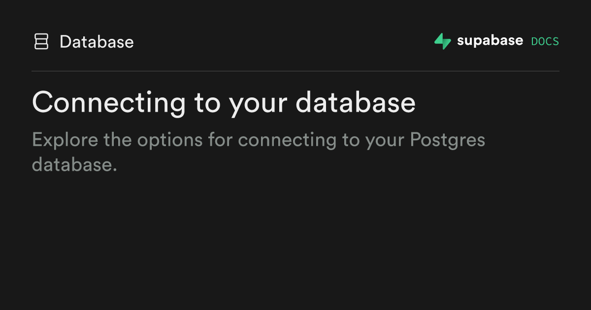 Connecting to your database | Supabase Docs