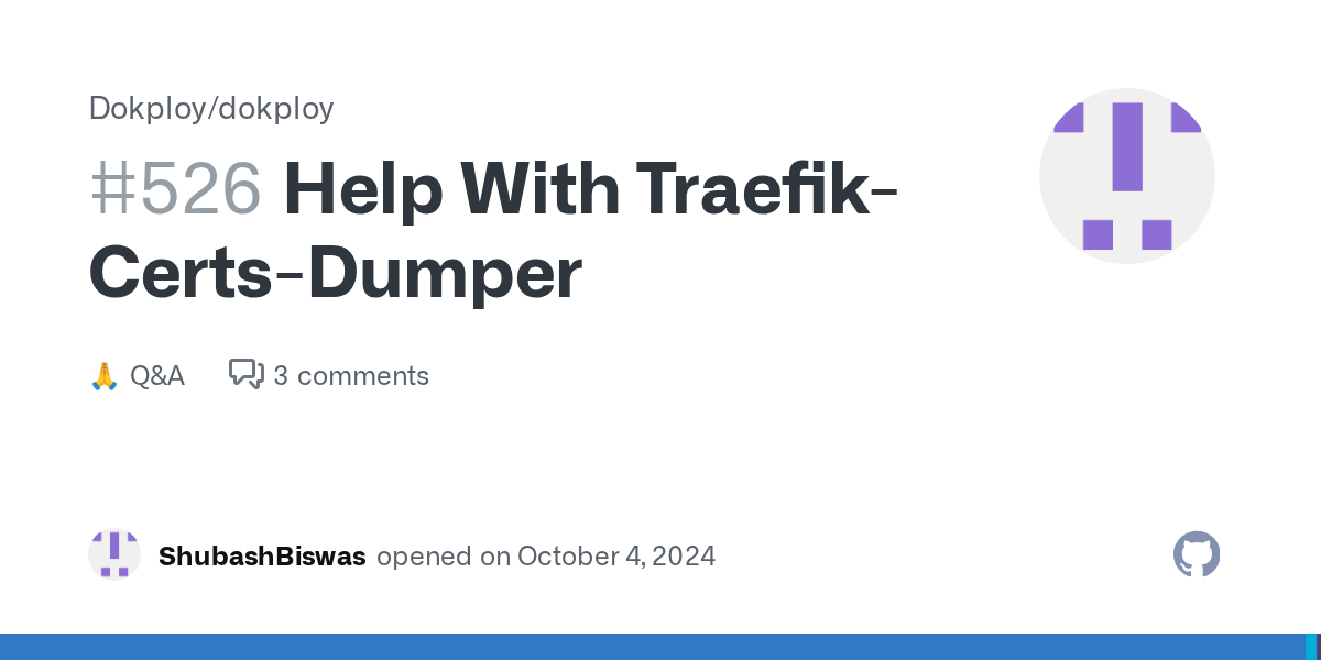 Help With Traefik-Certs-Dumper · Dokploy dokploy · Discussion #526