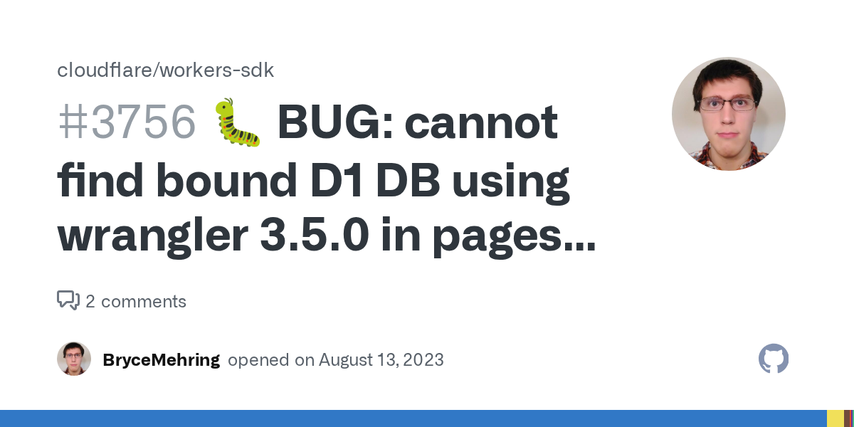 🐛 BUG: cannot find bound D1 DB using wrangler 3.5.0 in pages app · ...