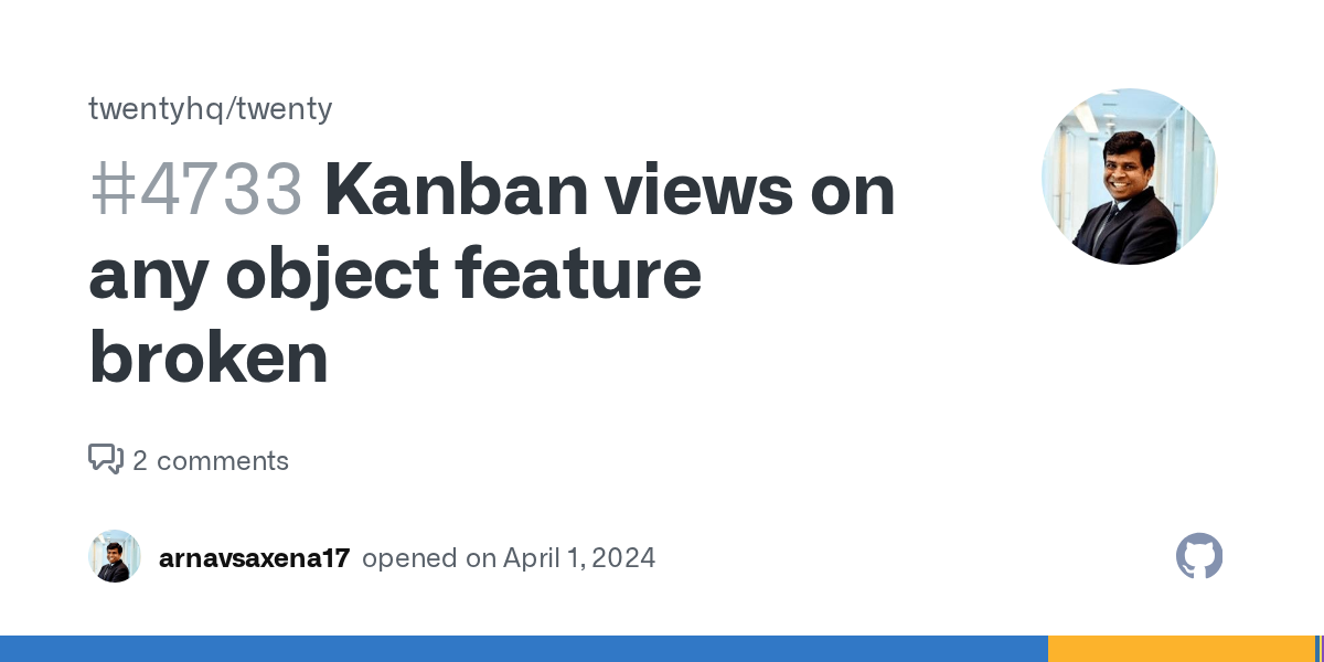 Kanban views on any object feature broken · Issue #4733 · twentyhq/...