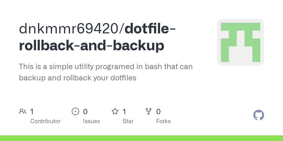 GitHub - dnkmmr69420/dotfile-rollback-and-backup: This is a simple ...