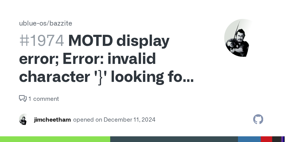MOTD display error; Error: invalid character '}' looking for beginn...
