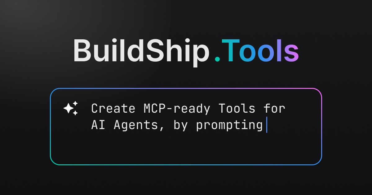 BuildShip Tools | Prompt, Build, Deploy MCP-ready tools for AI Agents