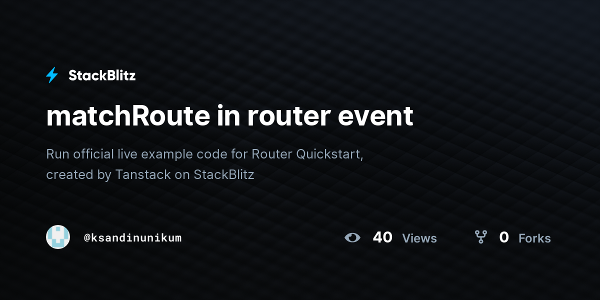 matchRoute in router event - StackBlitz