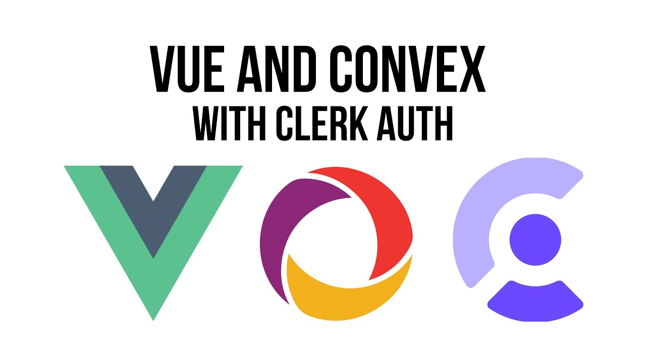 Vue.js + Convex Backend with Clerk Auth 🔑 Full-Stack Tutorial
