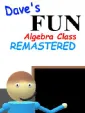 Dave's Fun Algebra Class: Remastered cover art