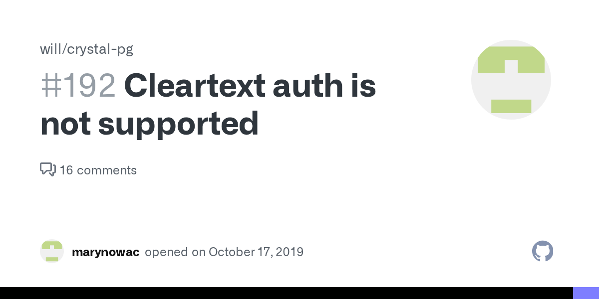 Cleartext auth is not supported · Issue #192 · will/crystal-pg