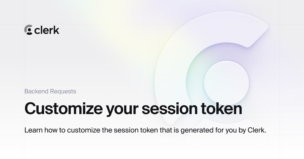 Backend Requests: Customize your session token
