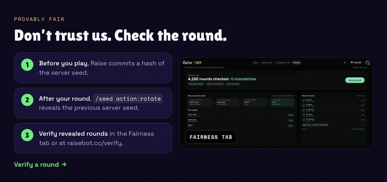 Provably fair: the server seed hash is committed before play. After your round, /seed action:rotate reveals the previous server seed so revealed rounds can be verified.