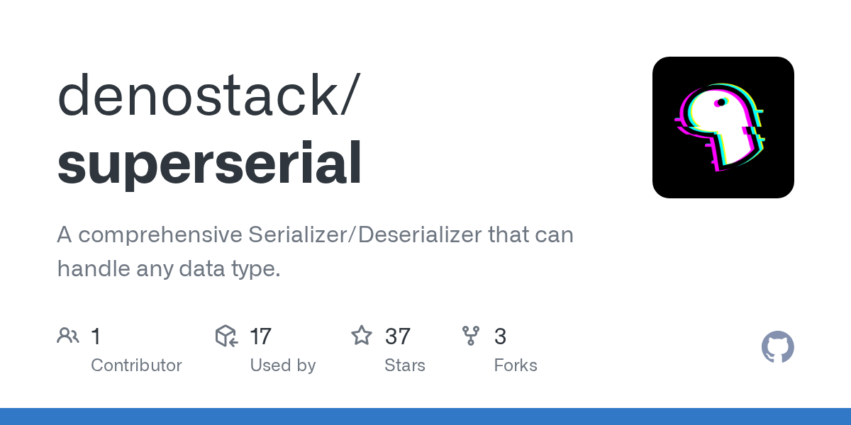 GitHub - denostack/superserial: A comprehensive Serializer/Deserial...