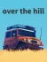 over the hill