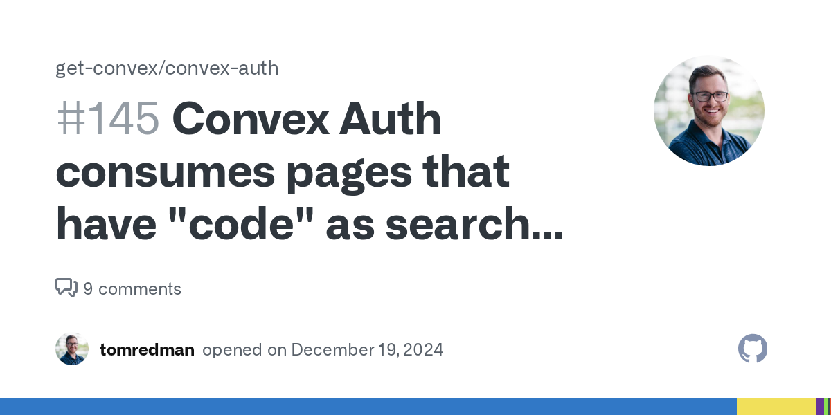 Convex Auth consumes pages that have "code" as search param · Issu...