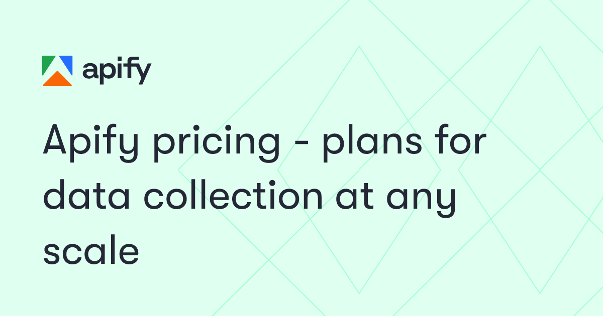 Apify pricing - plans for data collection at any scale · Apify