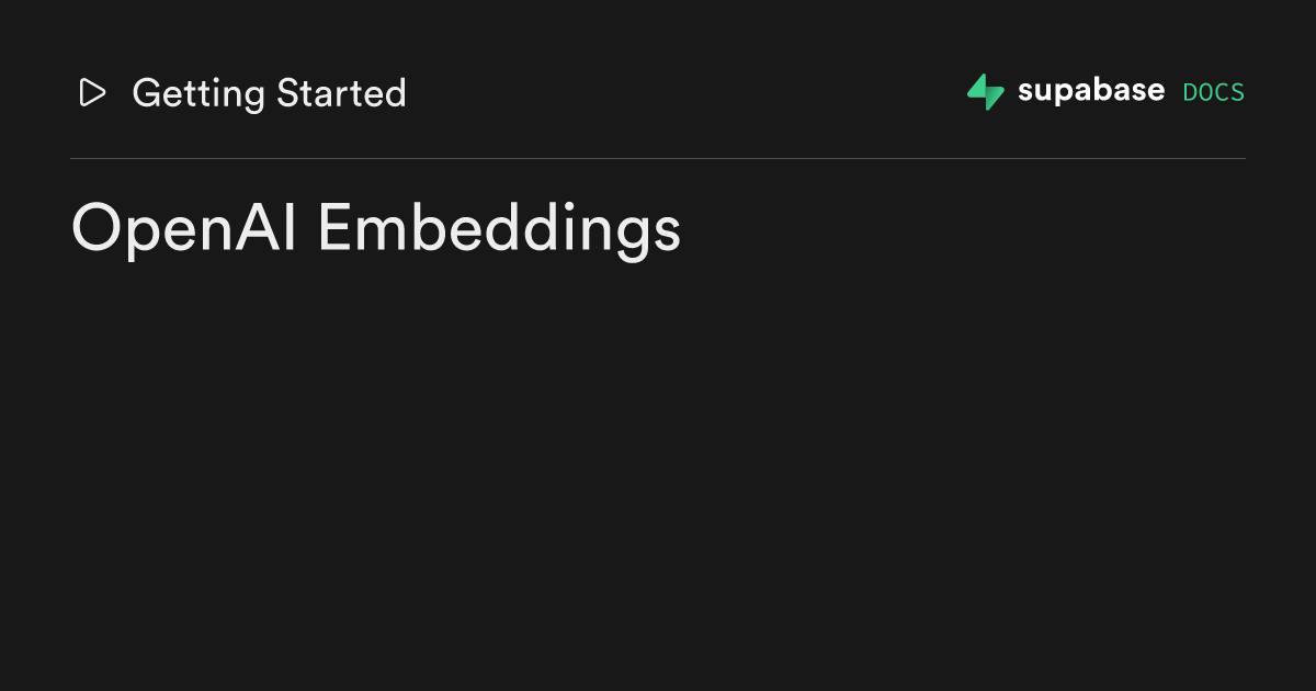 OpenAI Embeddings & Vector Search | Supabase Docs