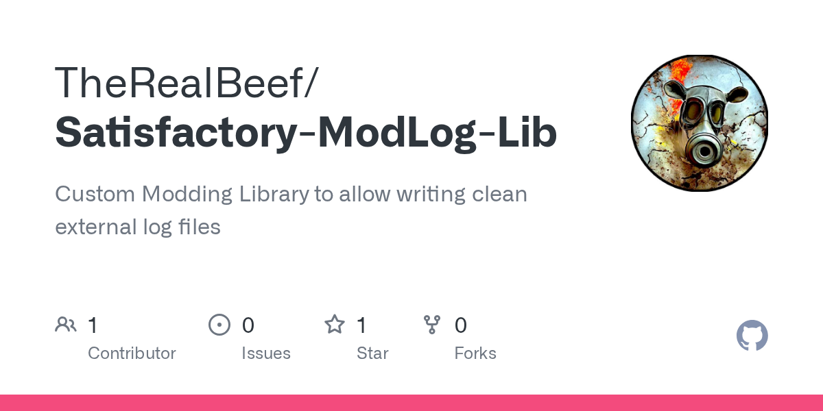 GitHub - TheRealBeef/Satisfactory-ModLog-Lib: Custom Modding Librar...
