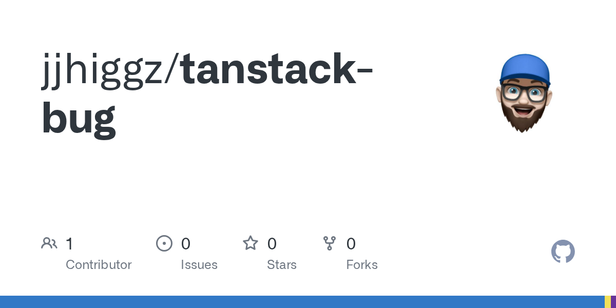GitHub - jjhiggz/tanstack-bug