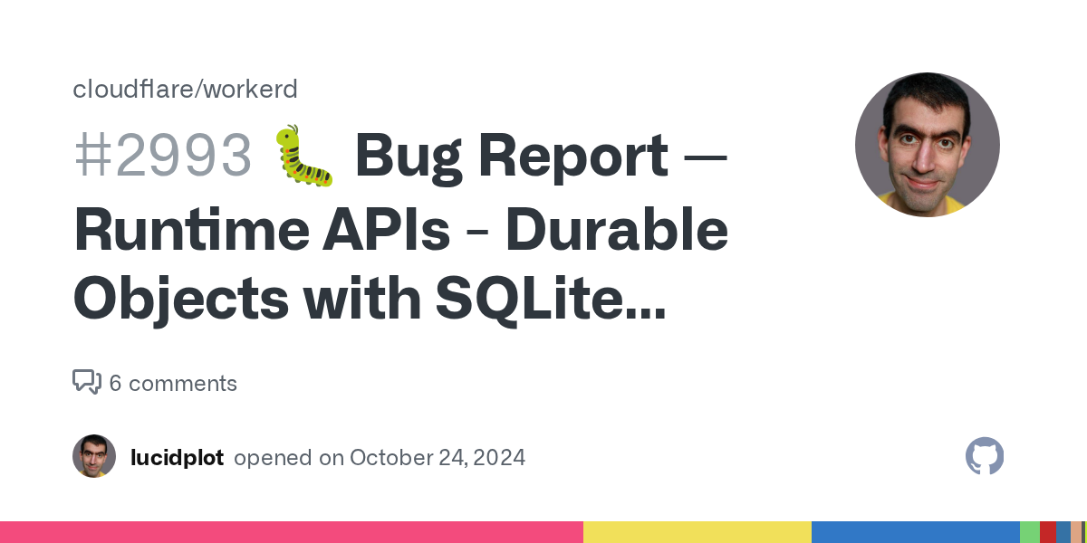 🐛 Bug Report — Runtime APIs - Durable Objects with SQLite storage -...