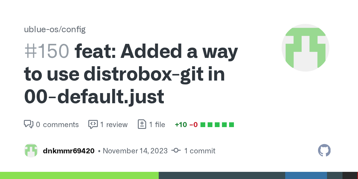 feat: Added a way to use distrobox-git in 00-default.just by dnkmmr...