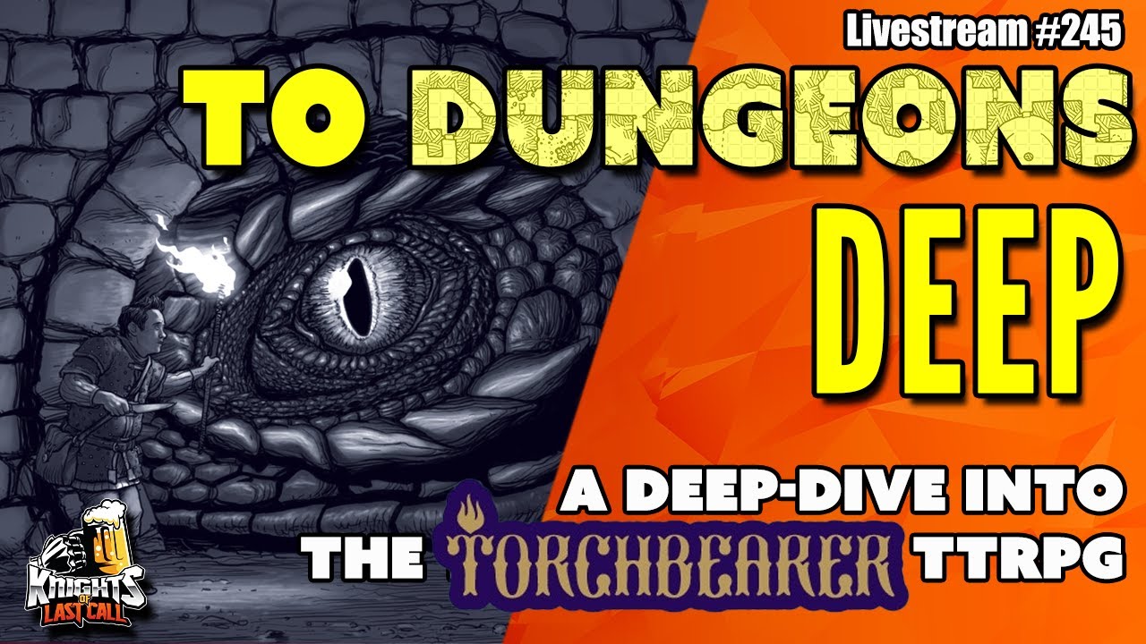 Diving into Dungeons: Torchbearer RPG deep-dive  - Livestream #245