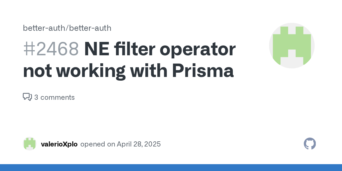 NE filter operator not working with Prisma · Issue #2468 · better...