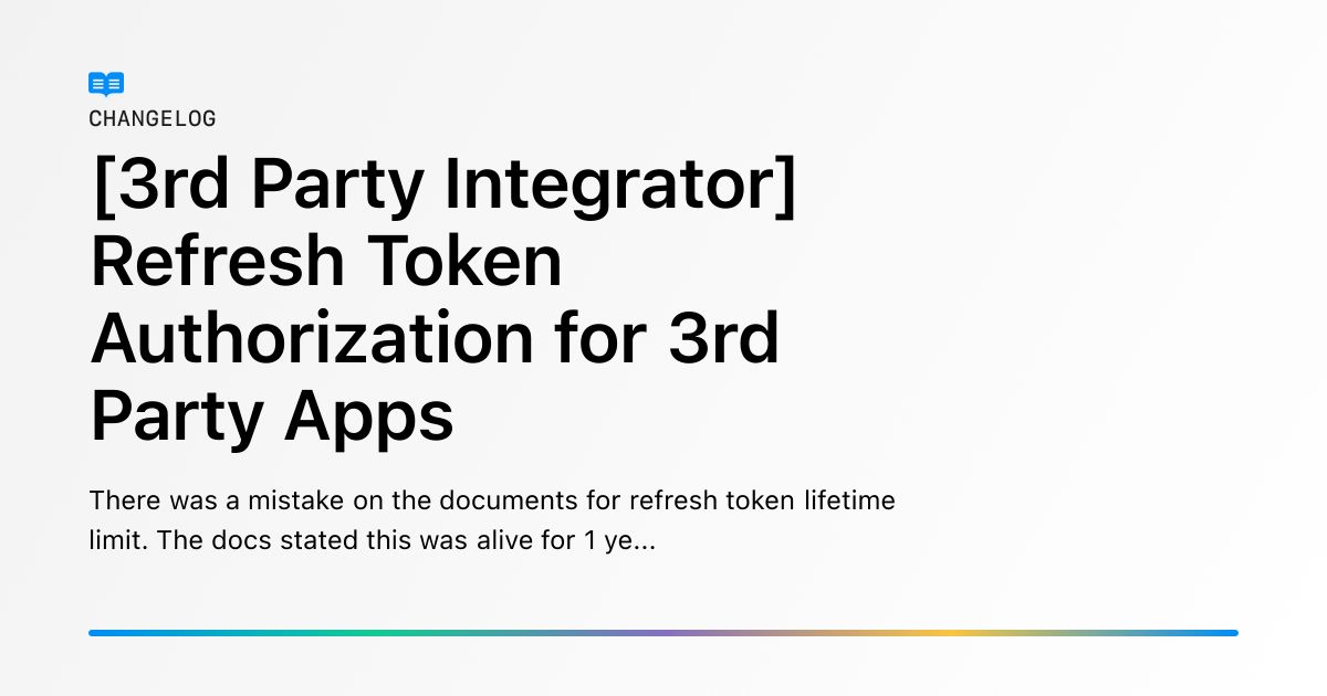 [3rd Party Integrator] Refresh Token Authorization for 3rd Party Apps