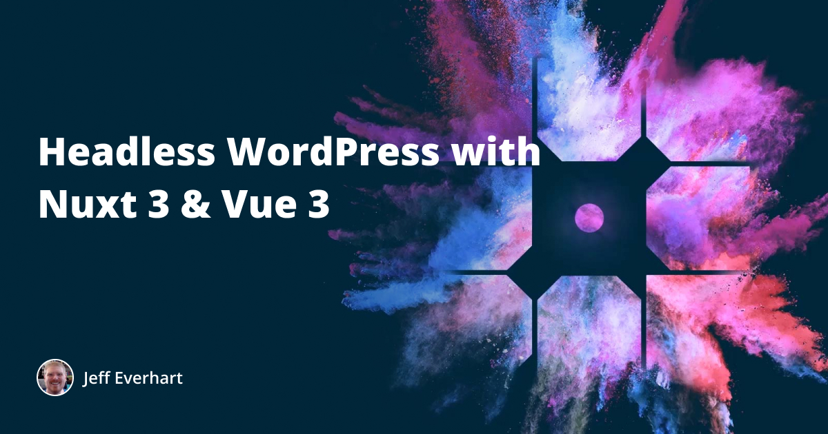 Headless WordPress with Nuxt 3 & Vue 3 - Builders