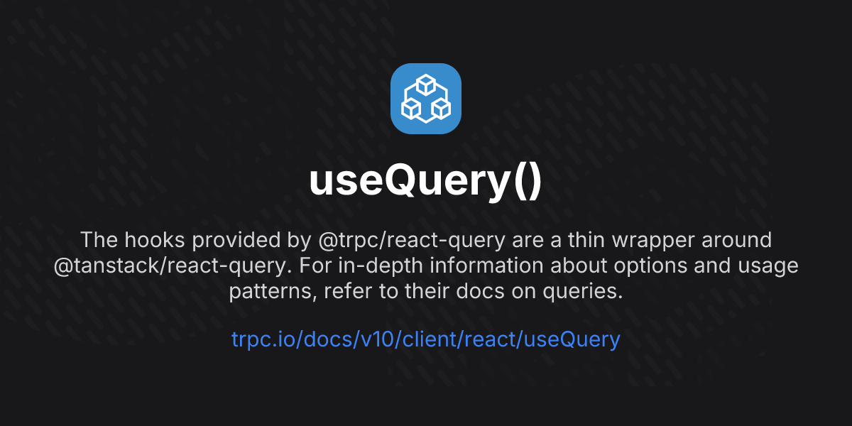 useQuery() | tRPC