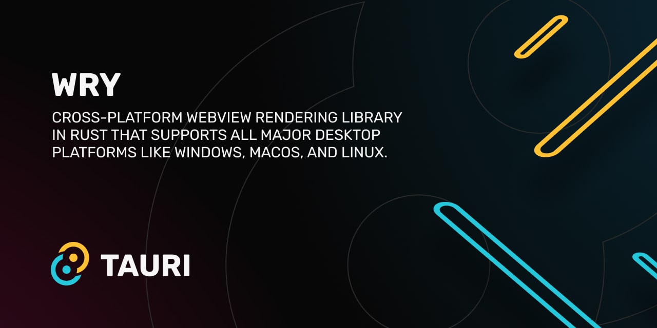 GitHub - tauri-apps/wry: Cross-platform WebView library in Rust for...