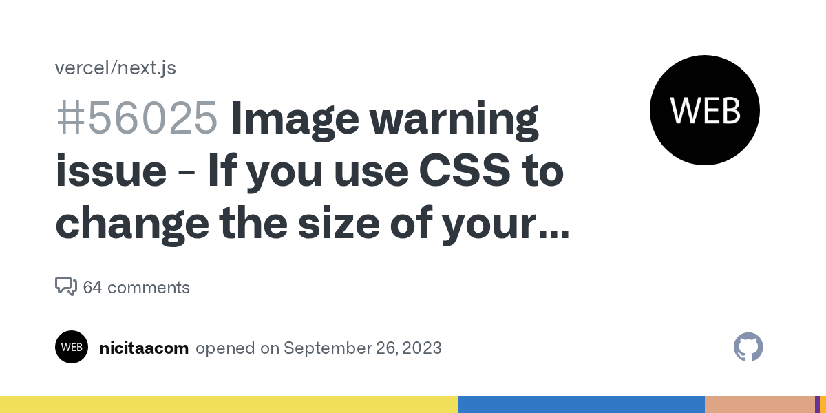 Image warning issue - If you use CSS to change the size of your ima...