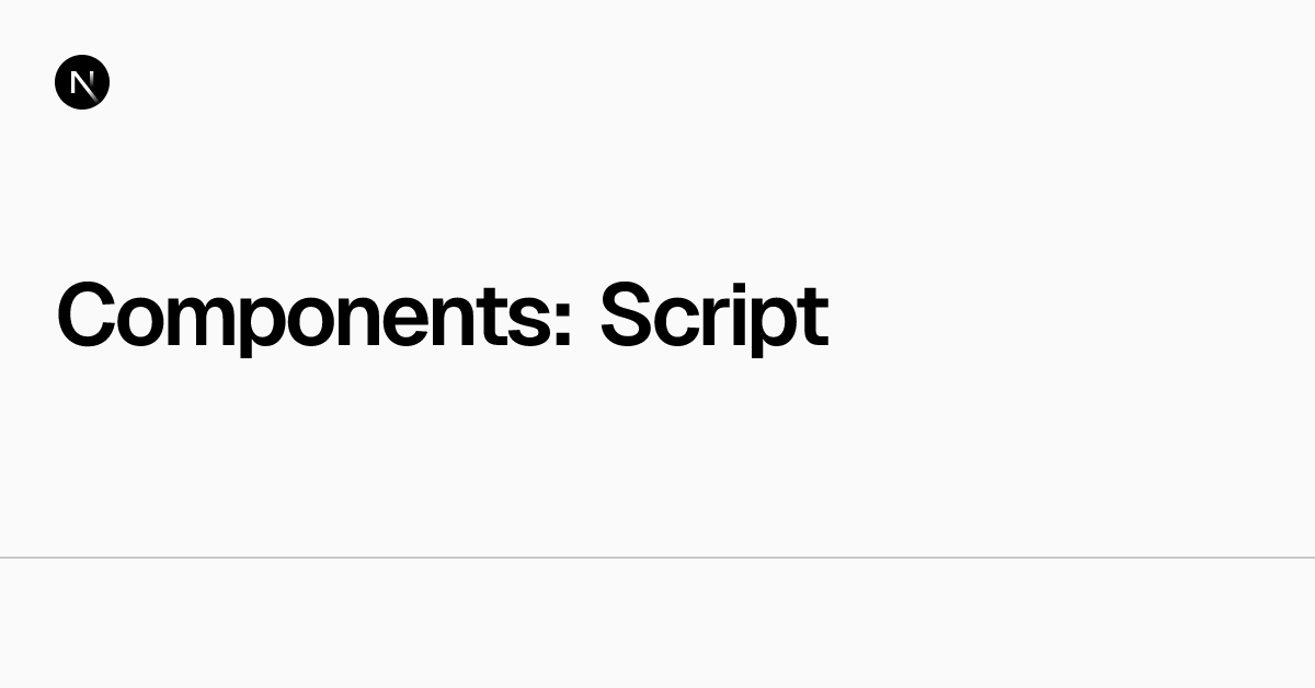 Components: Script | Next.js