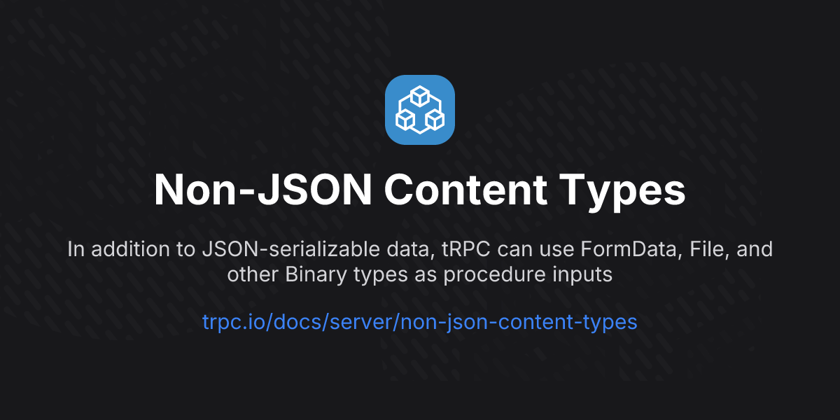 Non-JSON Content Types | tRPC