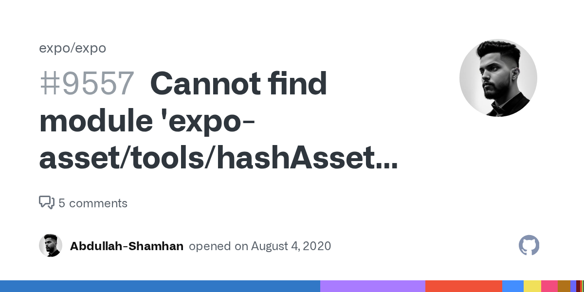Cannot find module 'expo-asset/tools/hashAssetFiles' · Issue #9557...