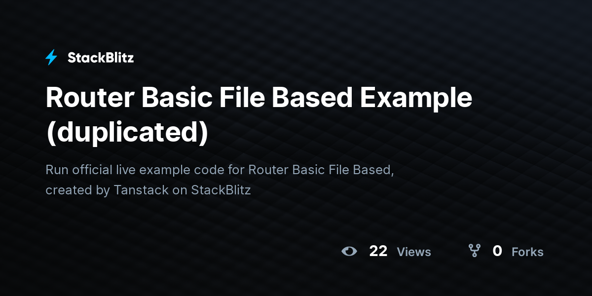 Router Basic File Based Example (duplicated) - StackBlitz