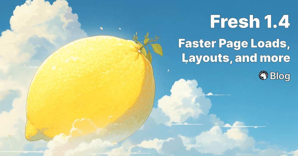 Fresh 1.4 – Faster Page Loads, Layouts and More
