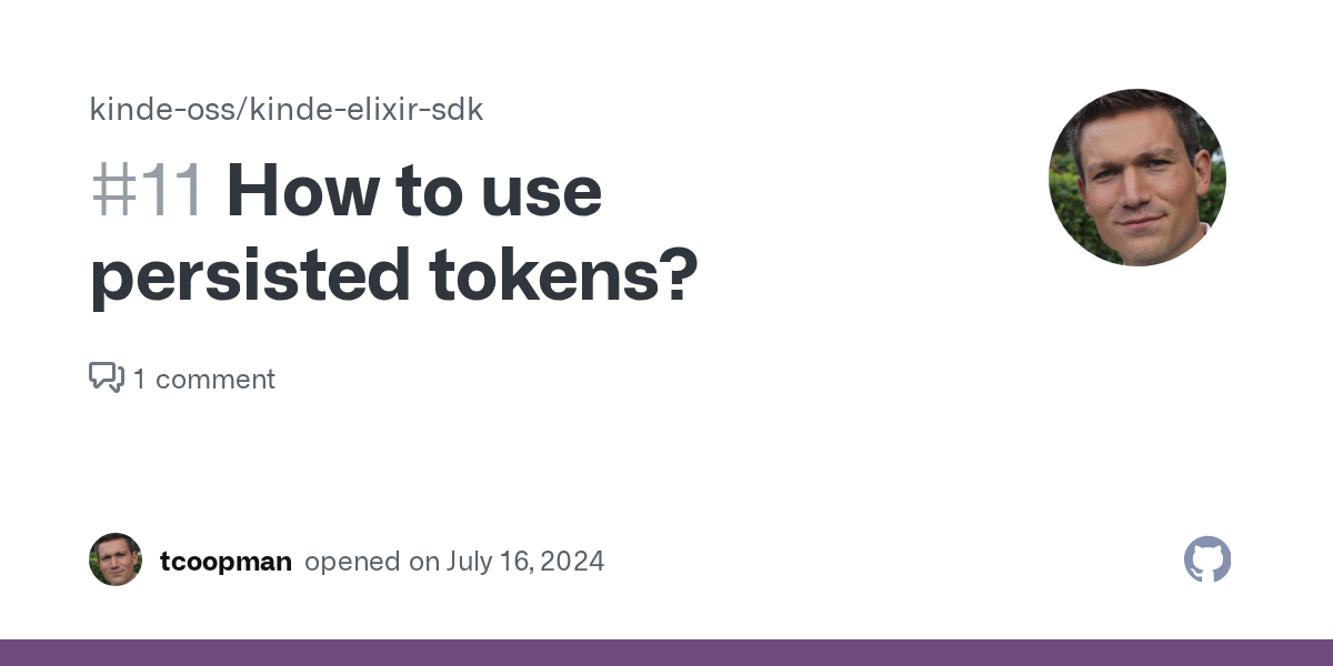 How to use persisted tokens? · Issue #11 · kinde-oss/kinde-elixir-s...
