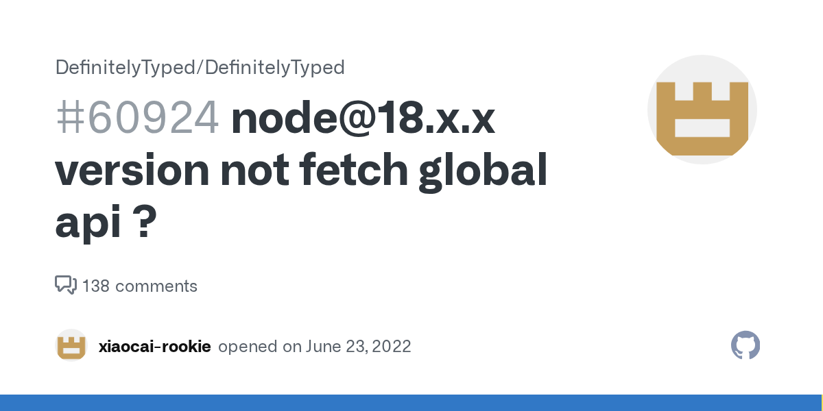 node@18.x.x version not fetch global api ? · Issue #60924 · Definit...