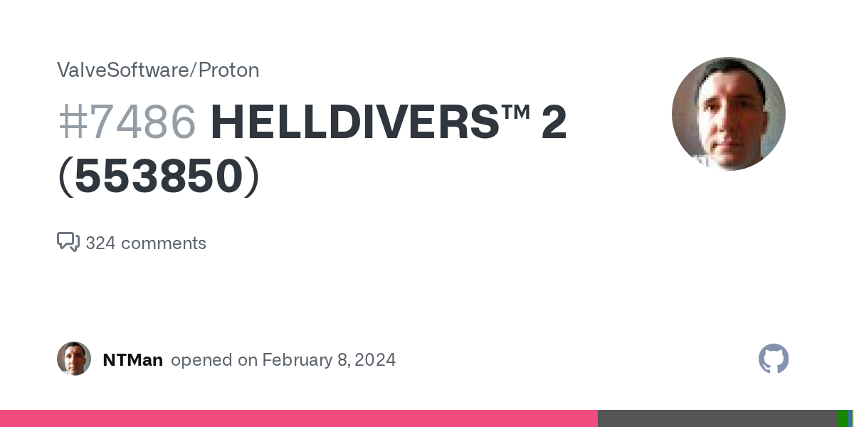 HELLDIVERS™ 2 (553850) · Issue #7486 · ValveSoftware/Proton