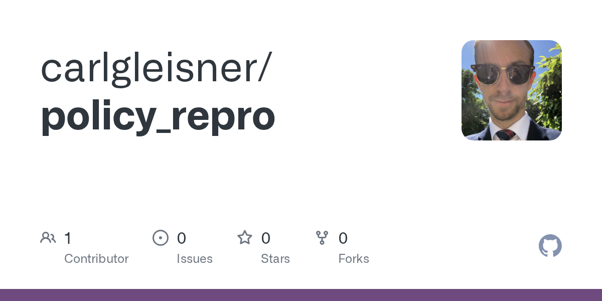 GitHub - carlgleisner/policy_repro