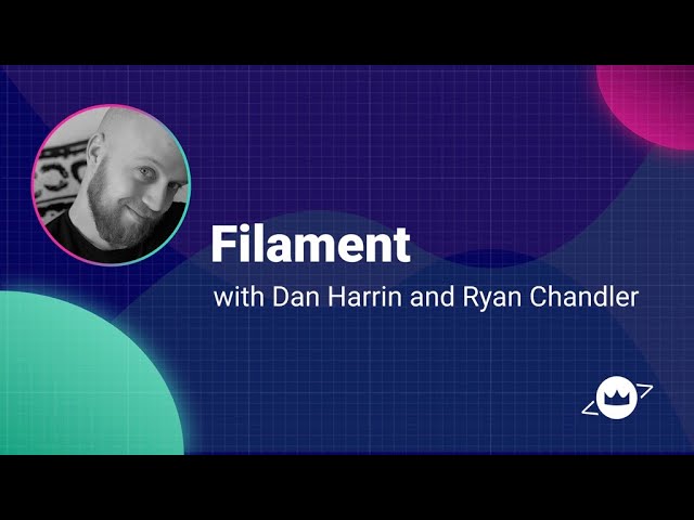 Filament: with Dan Harrin and Ryan Chandler